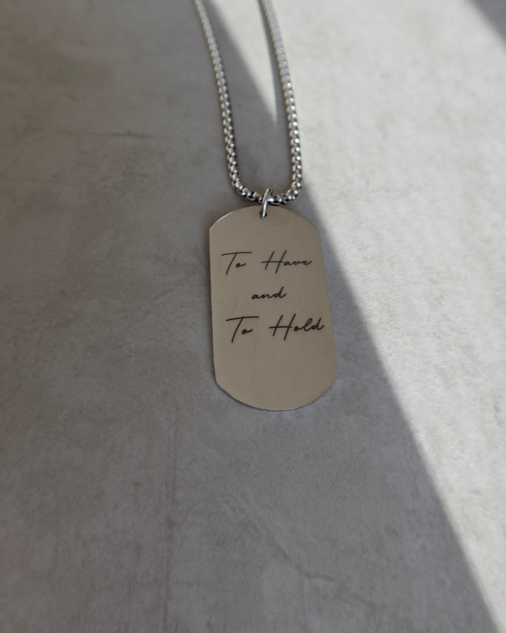 Tag Necklace - To Have and To Hold